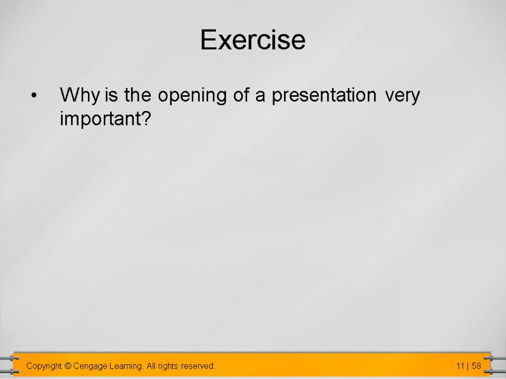 Exercise Why is the opening of a presentation very important?